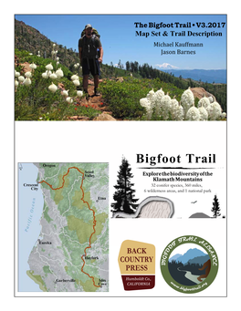Bigfoot Trail • V3.2017 Map Set & Trail Description Michael Kauffmann Jason Barnes