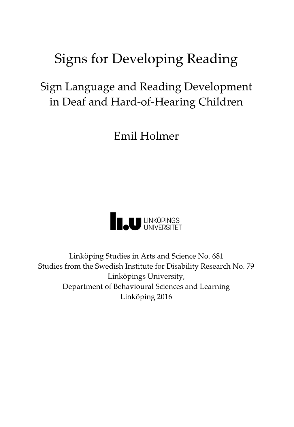 Sign Language and Reading Development in Deaf and Hard-Of-Hearing Children