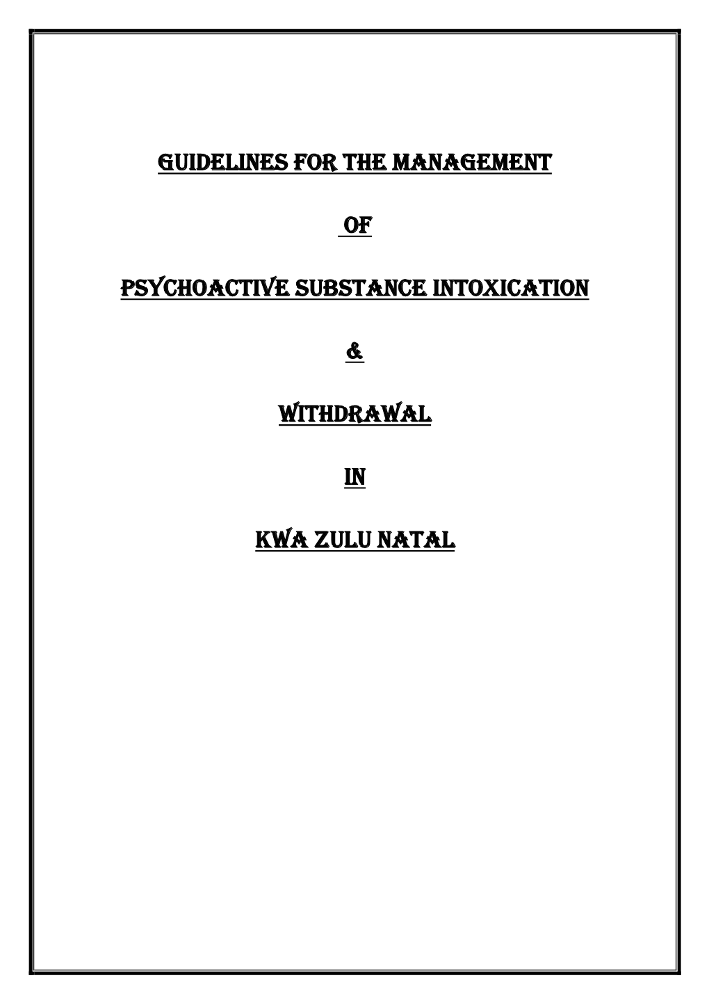 Guidelines for the Management of Psychoactive Substance Intoxication