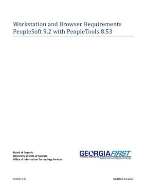 Workstation and Browser Requirements Peoplesoft 9.2 with Peopletools 8.53