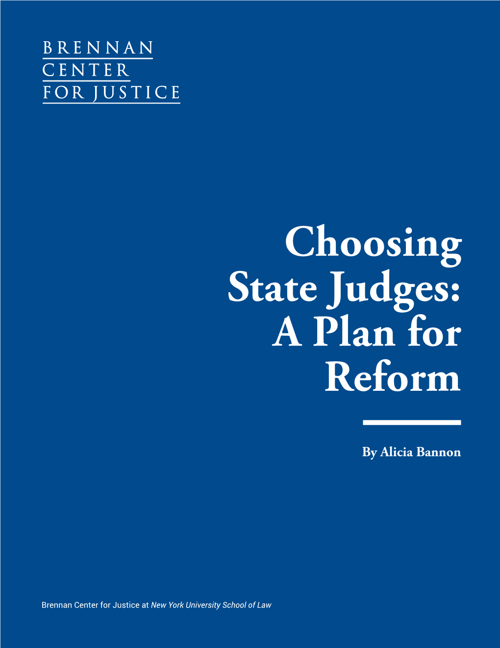 Choosing State Judges: a Plan for Reform