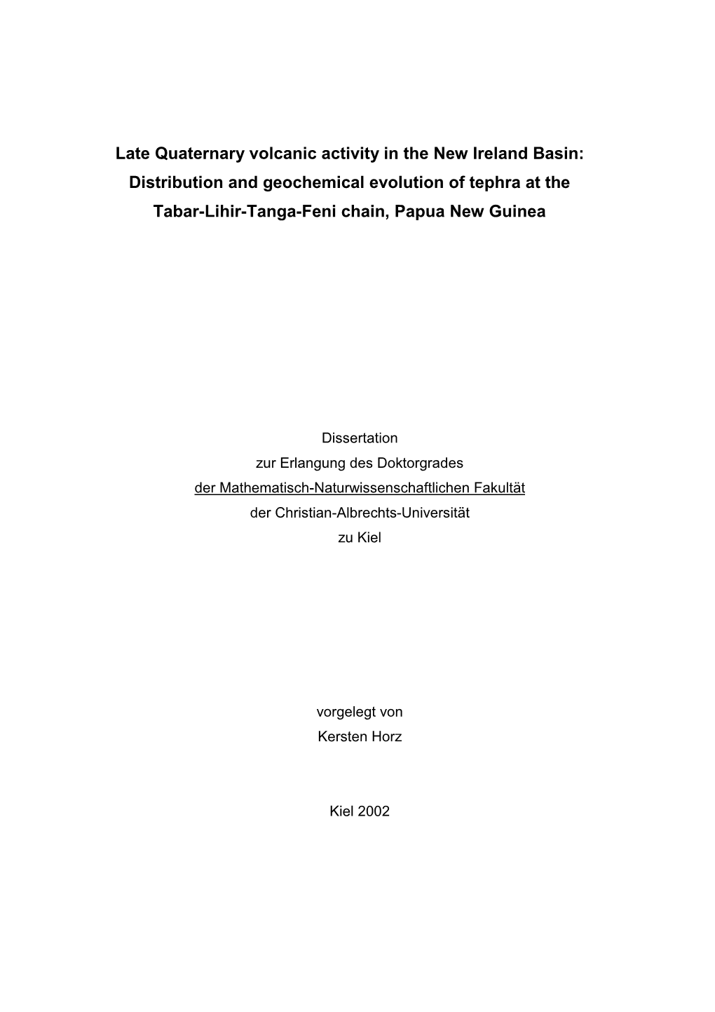 Late Quaternary Volcanic Activity in the New Ireland Basin: Distribution and Geochemical Evolution of Tephra at the Tabar-Lihir-Tanga-Feni Chain, Papua New Guinea