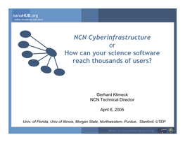 NCN Cyberinfrastructure Or How Can Your Science Software Reach Thousands of Users?