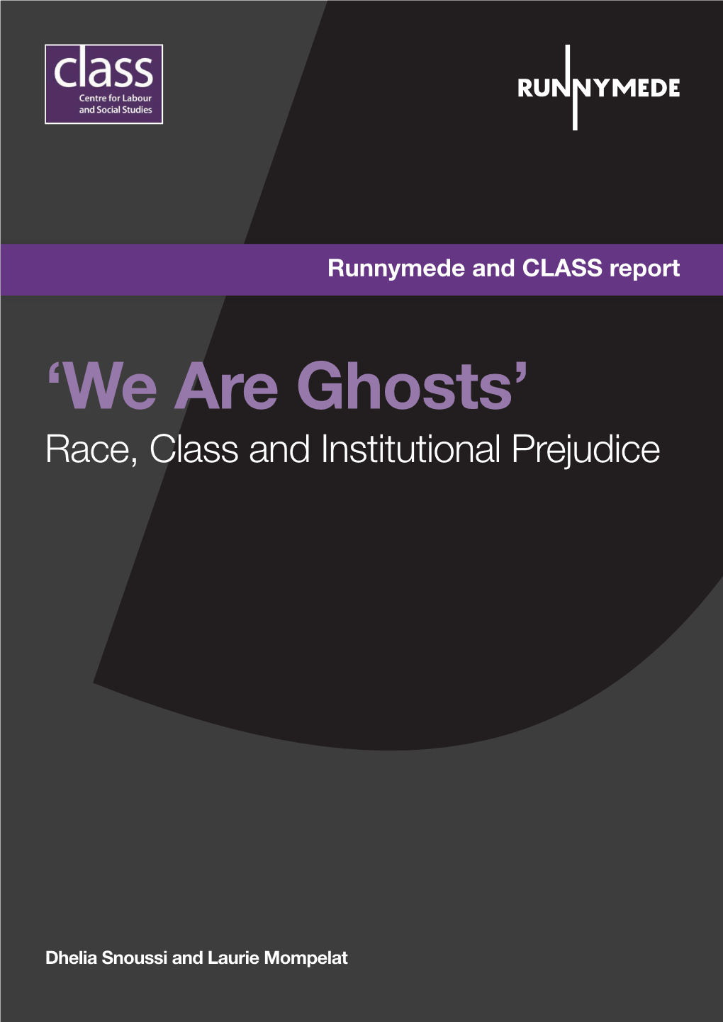 We Are Ghosts’ Race, Class and Institutional Prejudice