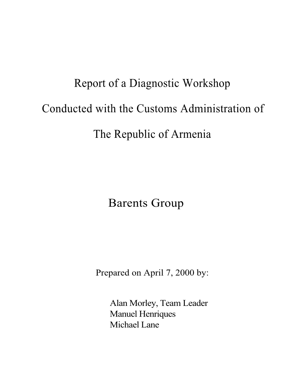 Report of a Diagnostic Workshop Conducted with the Customs Administration of the Republic of Armenia Barents Group