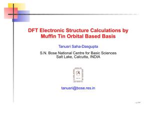 DFT Electronic Structure Calculations by Muffin Tin Orbital Based Basis