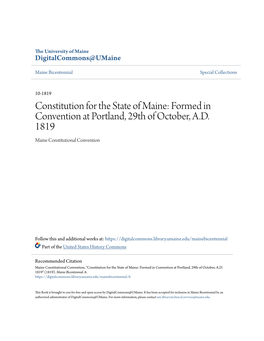 Constitution for the State of Maine: Formed in Convention at Portland, 29Th of October, A.D