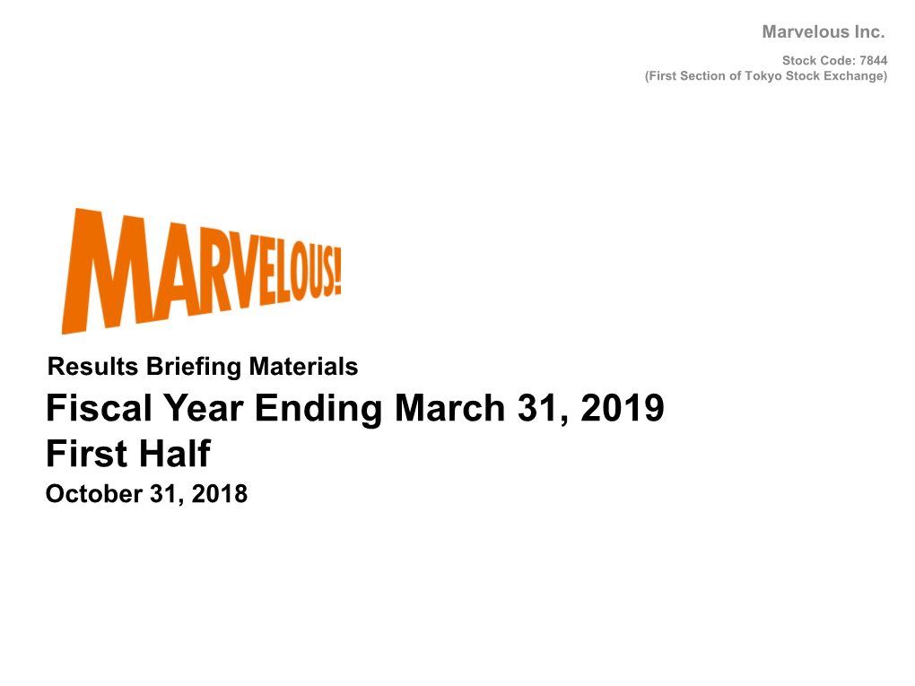 Results Briefing Materials for the First Half of Fiscal Year Ending March 31