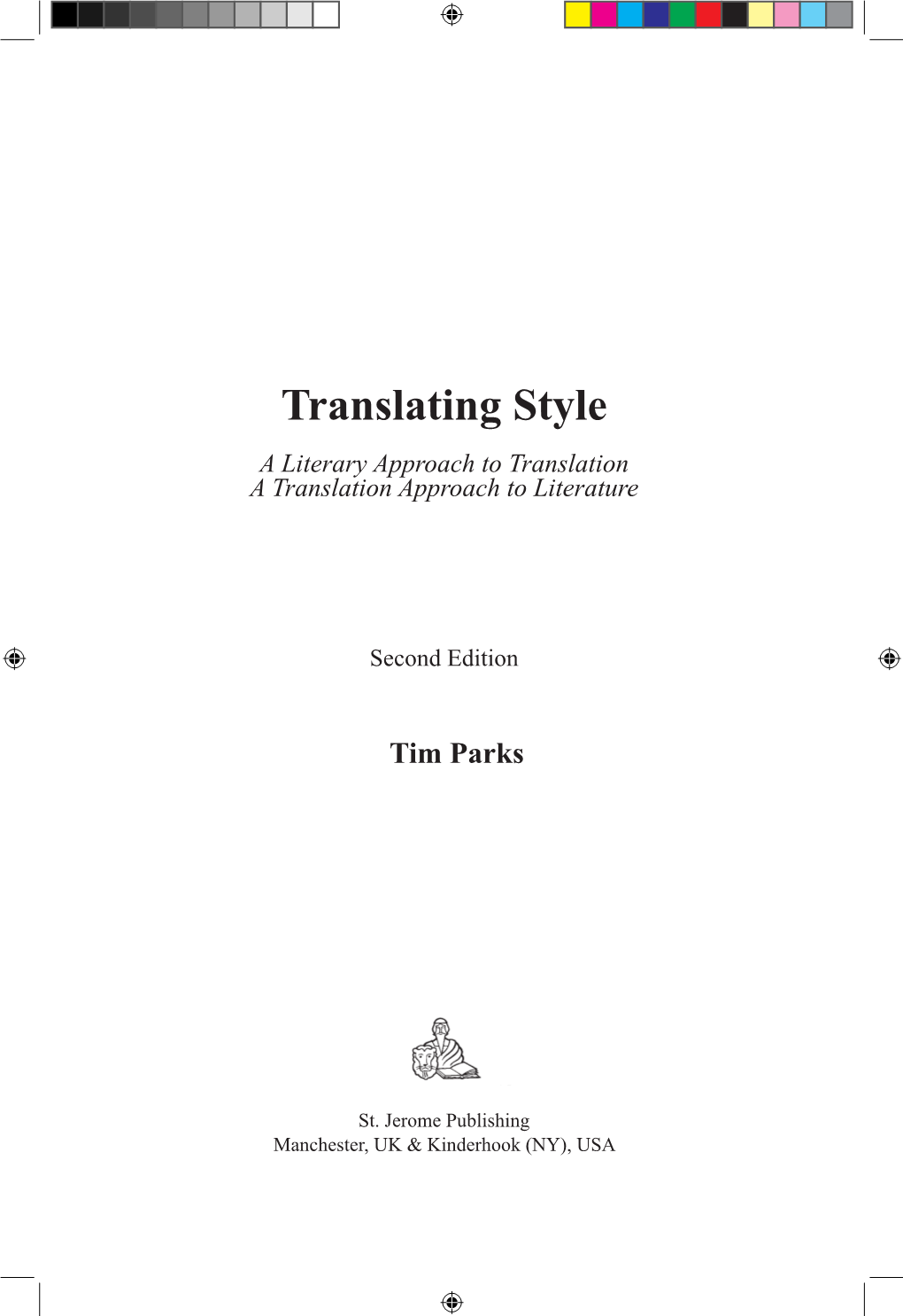 Translating Style a Literary Approach to Translation a Translation Approach to Literature