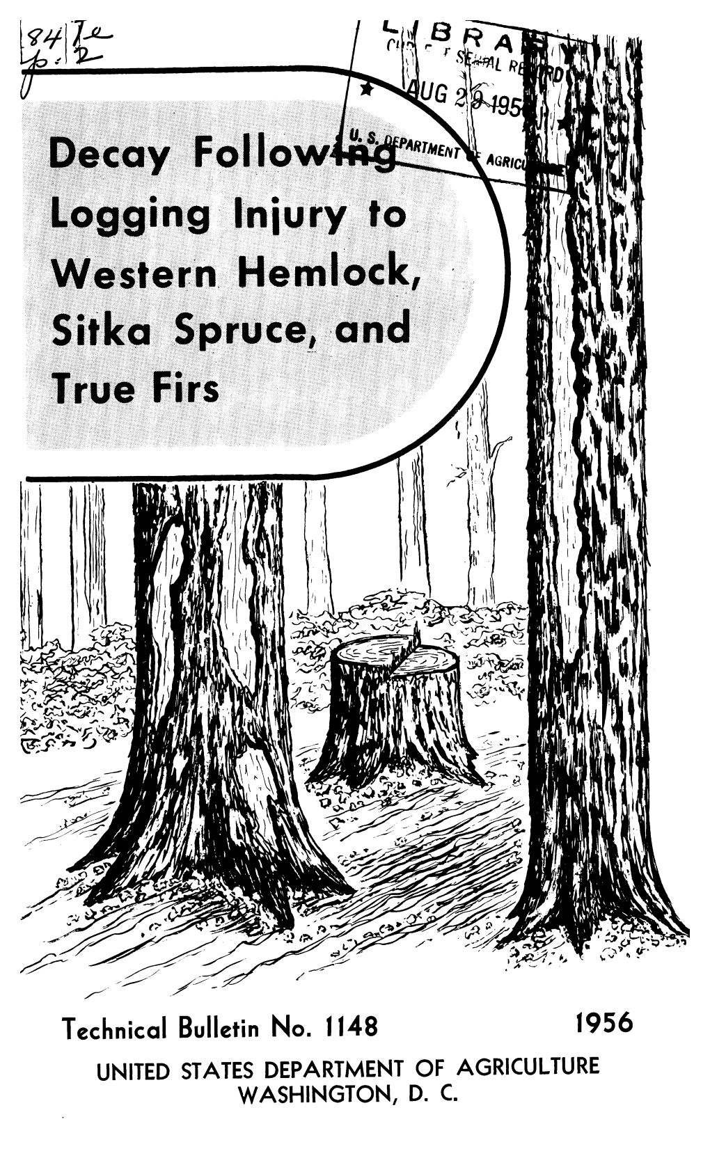 Decay Follow^ Logging Injury to Western Hemlock, Sitka Spruce, and True Firs