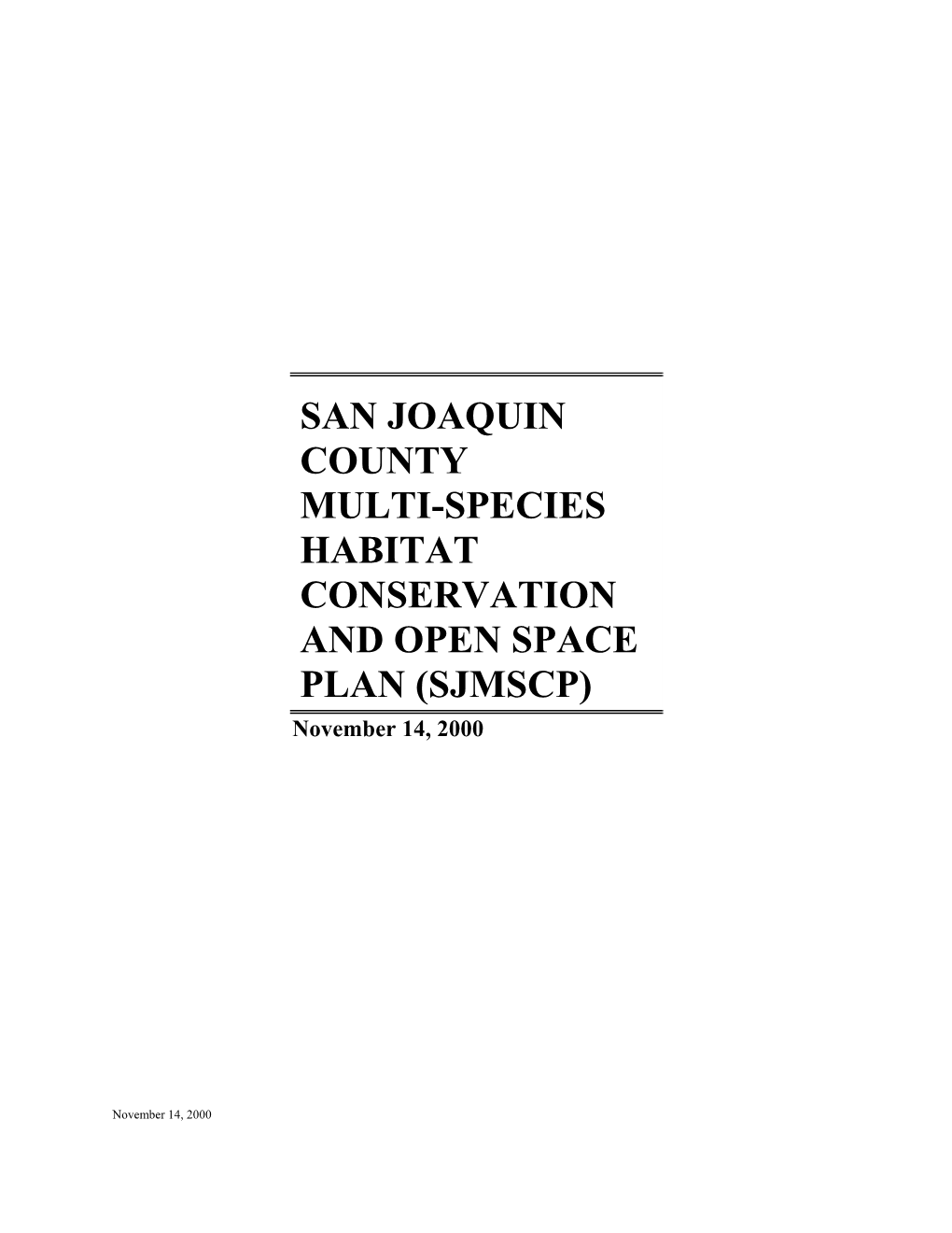 SAN JOAQUIN COUNTY MULTI-SPECIES HABITAT CONSERVATION and OPEN SPACE PLAN (SJMSCP) November 14, 2000