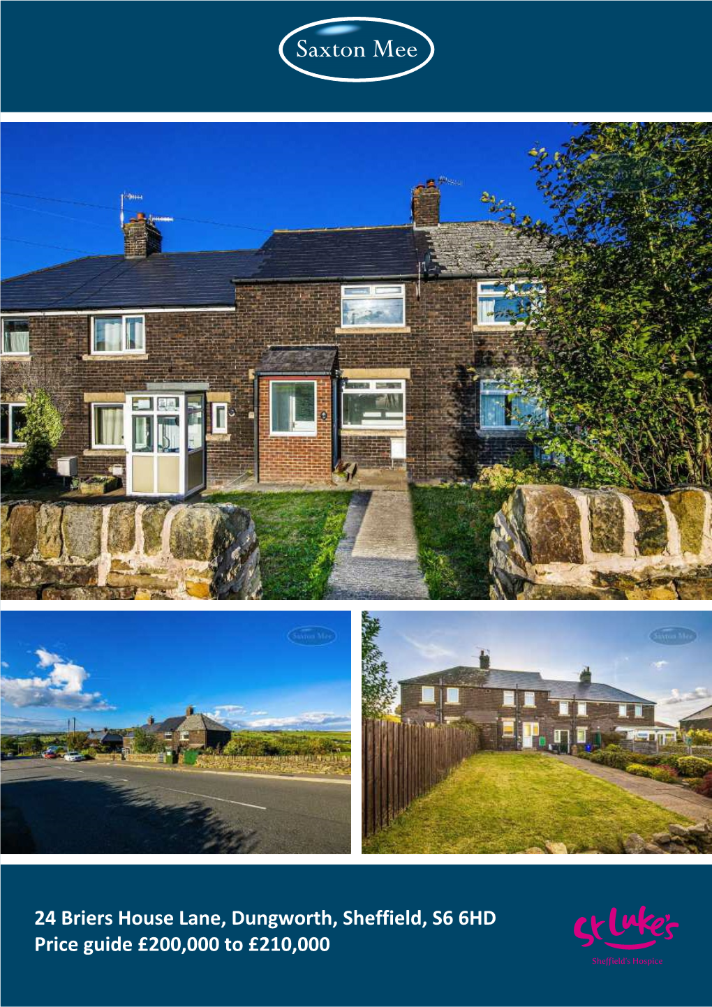 24 Briers House Lane, Dungworth, Sheffield, S6 6HD Price Guide £200,000 to £210,000 She Ield’S Hospice 24 Briers House Lane Dungworth Price Guide £200,000 to £210,000