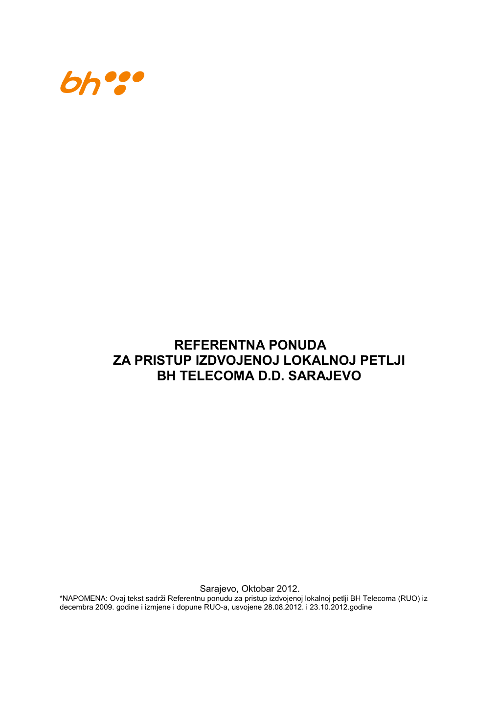 Referentna Ponuda Za Pristup Izdvojenoj Lokalnoj Petlji Bh Telecoma D.D