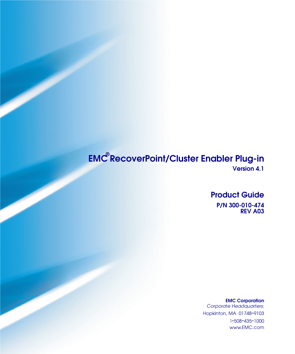 EMC Recoverpoint/Cluster Enabler Plug-In Version 4.1 Product Guide Contents