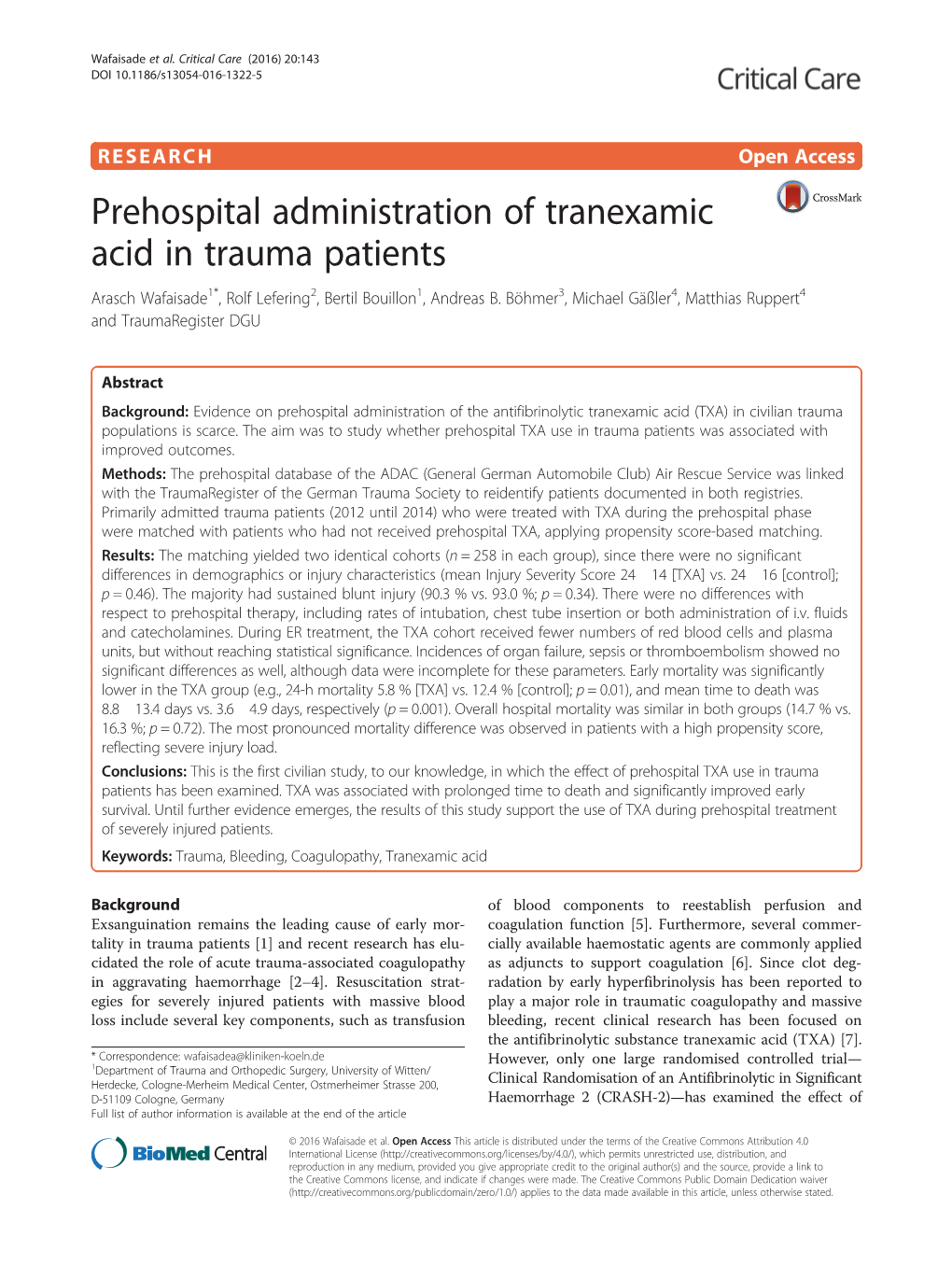 Prehospital Administration of Tranexamic Acid in Trauma Patients Arasch Wafaisade1*, Rolf Lefering2, Bertil Bouillon1, Andreas B