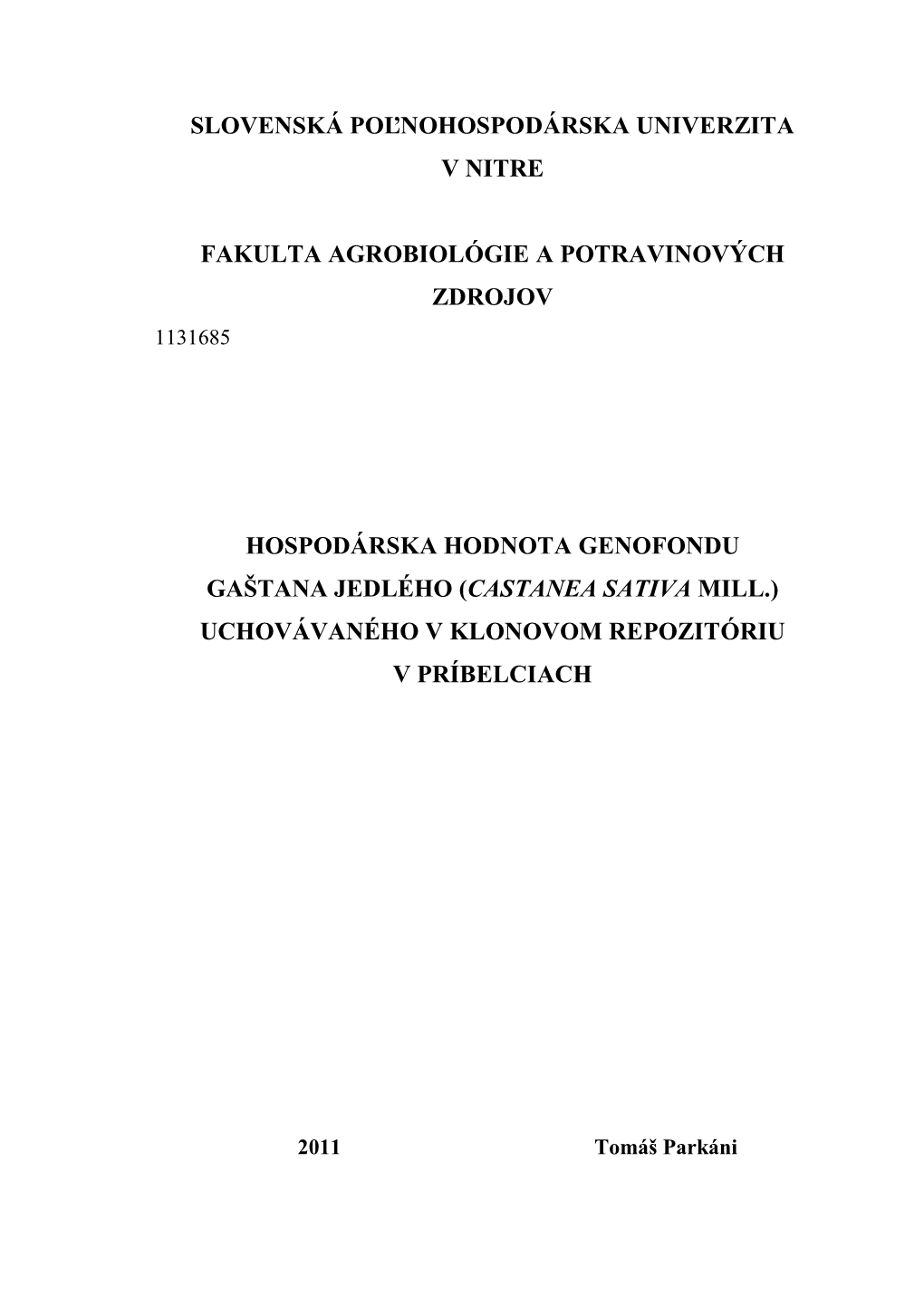 Hospodárska Hodnota Genofondu Gaštana Jedlého (Castanea Sativa Mill.) Uchovávaného V Klonovom Repozitóriu V Príbelciach