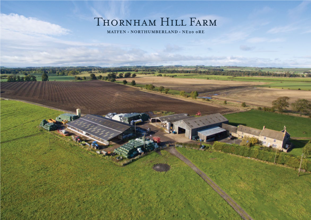 Thornham Hill Farm MATFEN • NORTHUMBERLAND • NE20 0RE