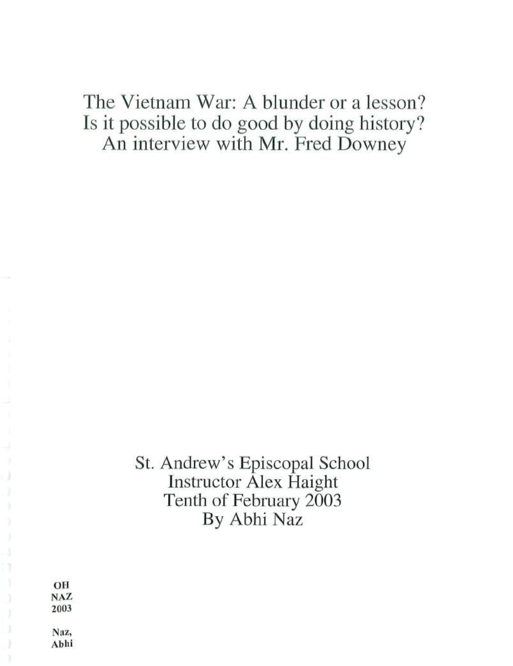 The Vietnam War: a Blunder Or a Lesson? Is It Possible to Do Good by Doing History? an Interview with Mr, Fred Downey