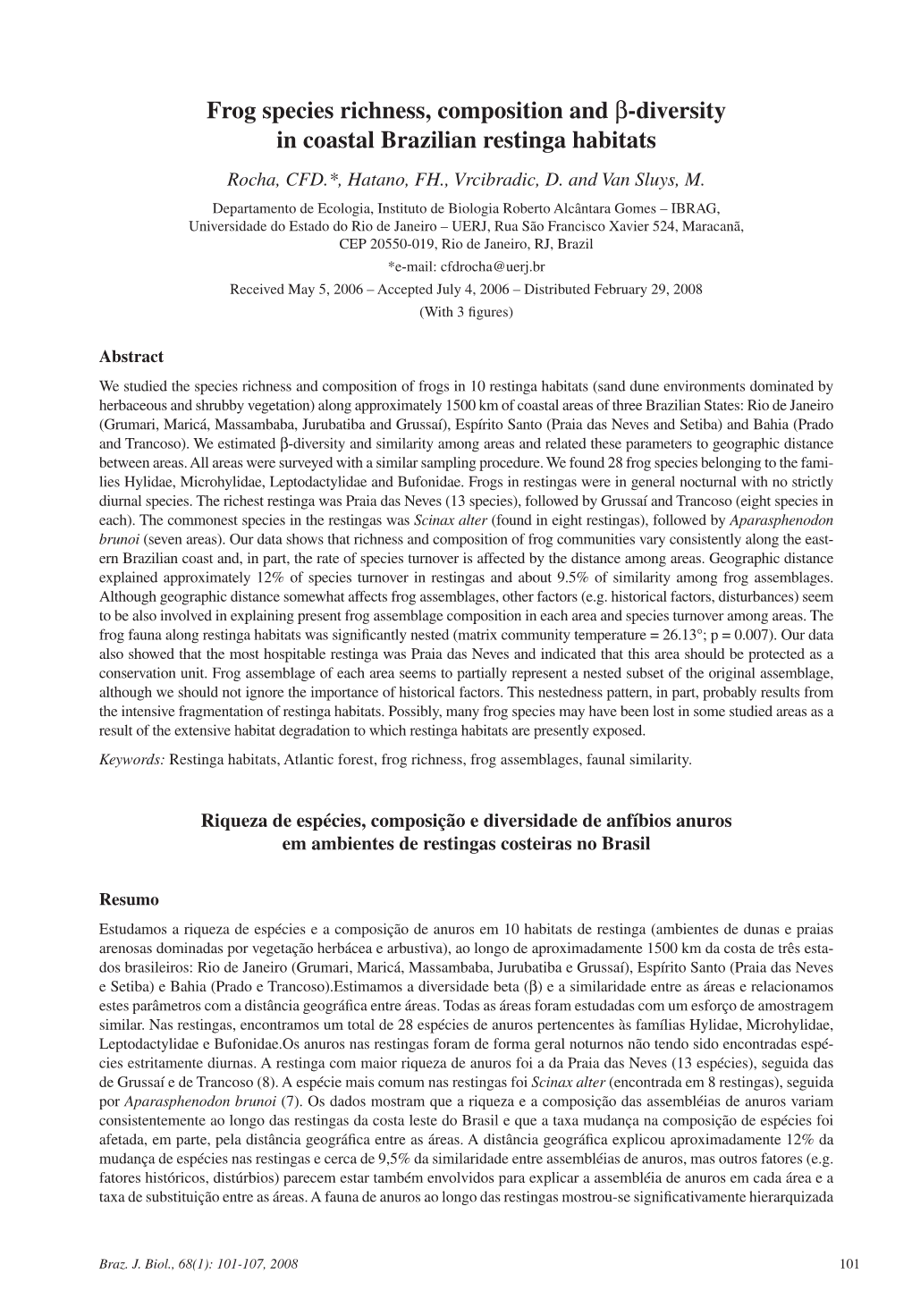 Frog Species Richness, Composition and Β-Diversity in Coastal Brazilian Restinga Habitats Rocha, CFD.*, Hatano, FH., Vrcibradic, D