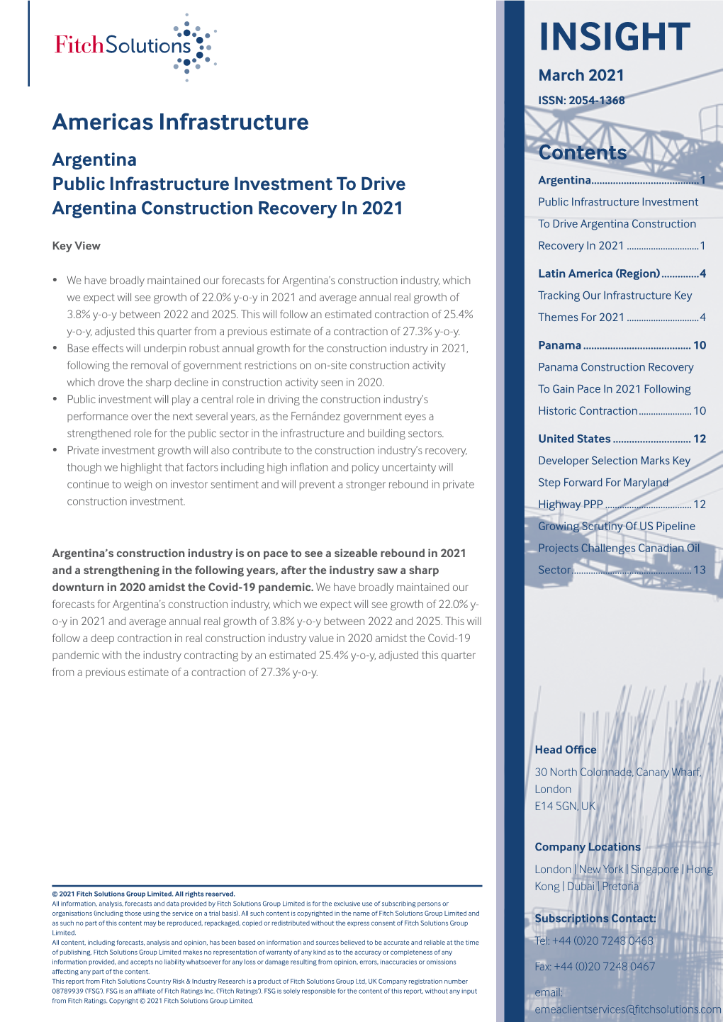 INSIGHT March 2021 ISSN: 2054-1368 Americas Infrastructure Argentina Contents Public Infrastructure Investment to Drive Argentina