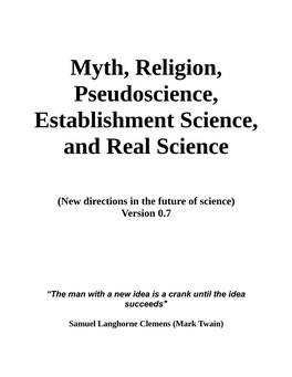 Myth, Religion, Pseudoscience, Establishment Science, and Real Science