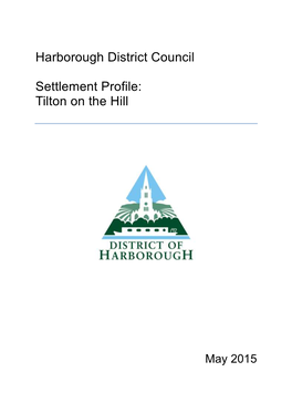 Harborough District Council Settlement Profile: Tilton on the Hill