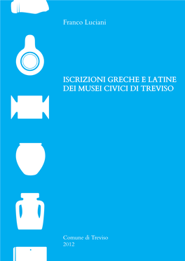 Iscrizioni Greche E Latine Dei Musei Civici Di Treviso