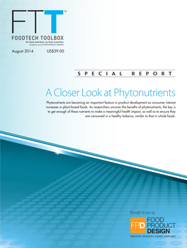 A Closer Look at Phytonutrients Phytonutrients Are Becoming an Important Feature in Product Development As Consumer Interest Increases in Plant-Based Foods