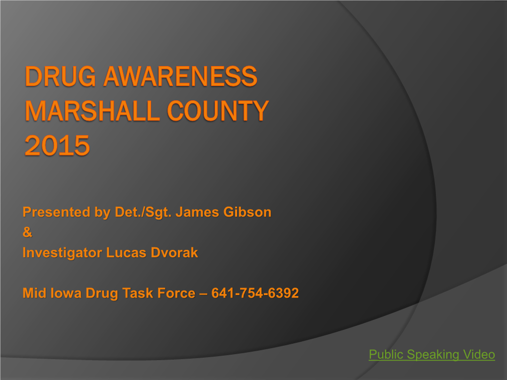 James Gibson & Lucas Dvorak, Mid Iowa Drug Task Force