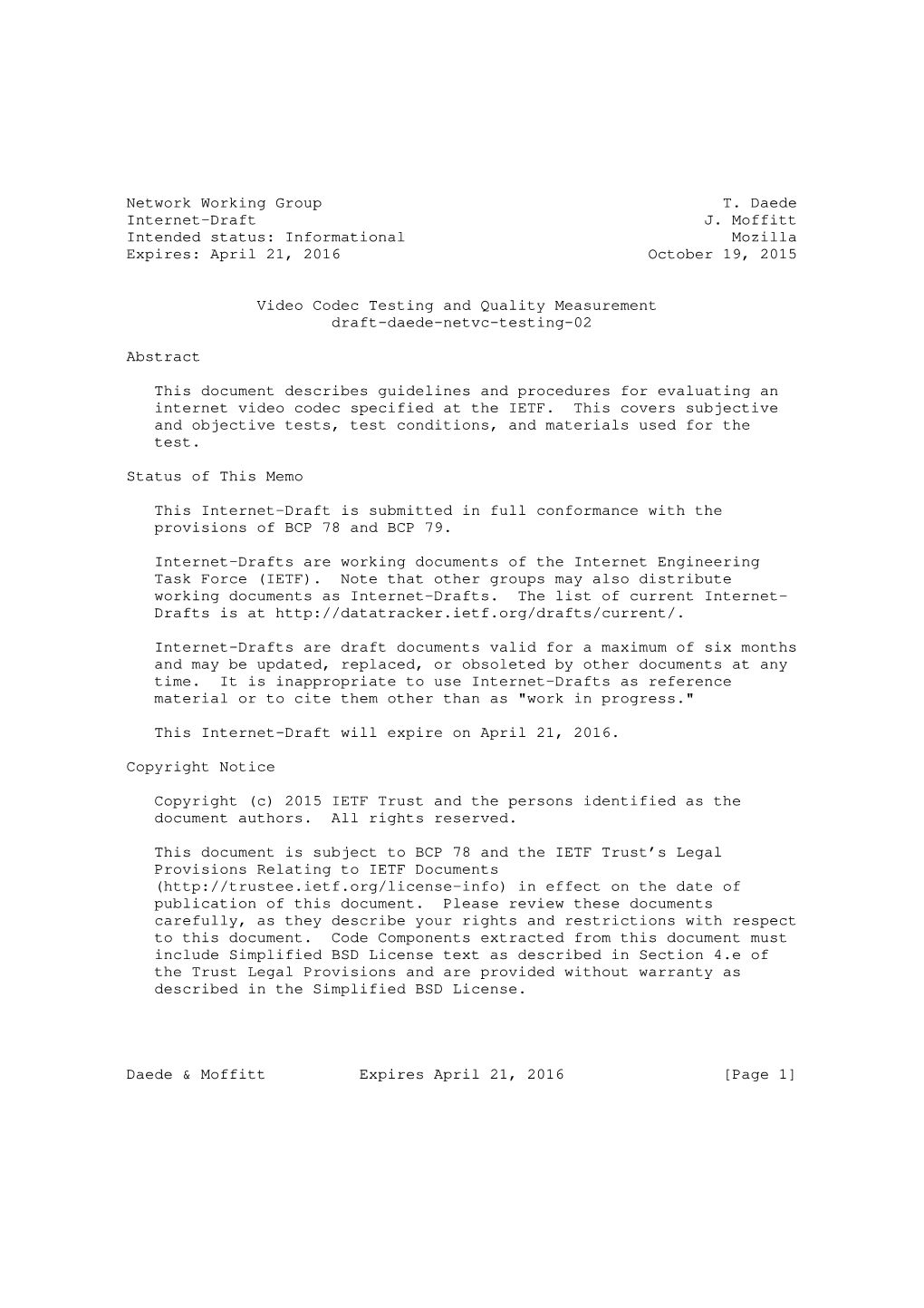 Network Working Group T. Daede Internet-Draft J. Moffitt Intended Status: Informational Mozilla Expires: April 21, 2016 October 19, 2015