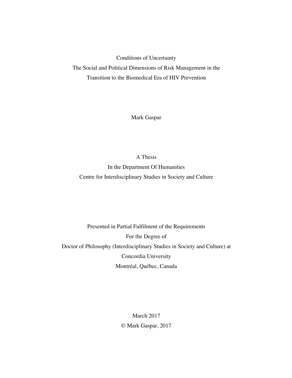 Conditions of Uncertainty the Social and Political Dimensions of Risk Management in the Transition to the Biomedical Era of HIV Prevention