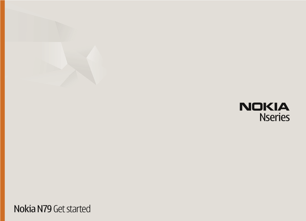 Nokia N79 Get Started © 2008 Nokia