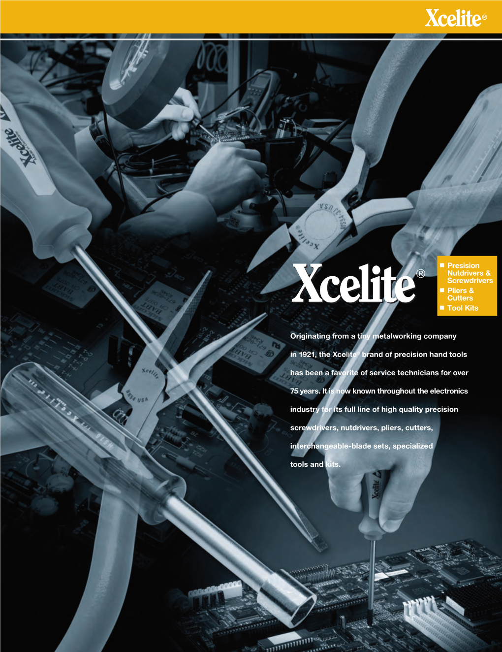Originating from a Tiny Metalworking Company in 1921, the Xcelite® Brand of Precision Hand Tools Has Been a Favorite of Service Technicians for Over