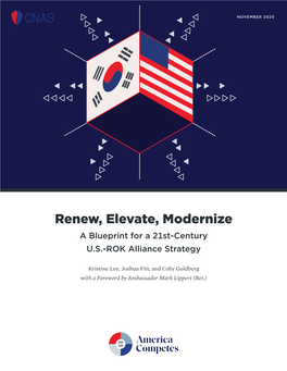 Renew, Elevate, Modernize a Blueprint for a 21St-Century U.S.-ROK Alliance Strategy