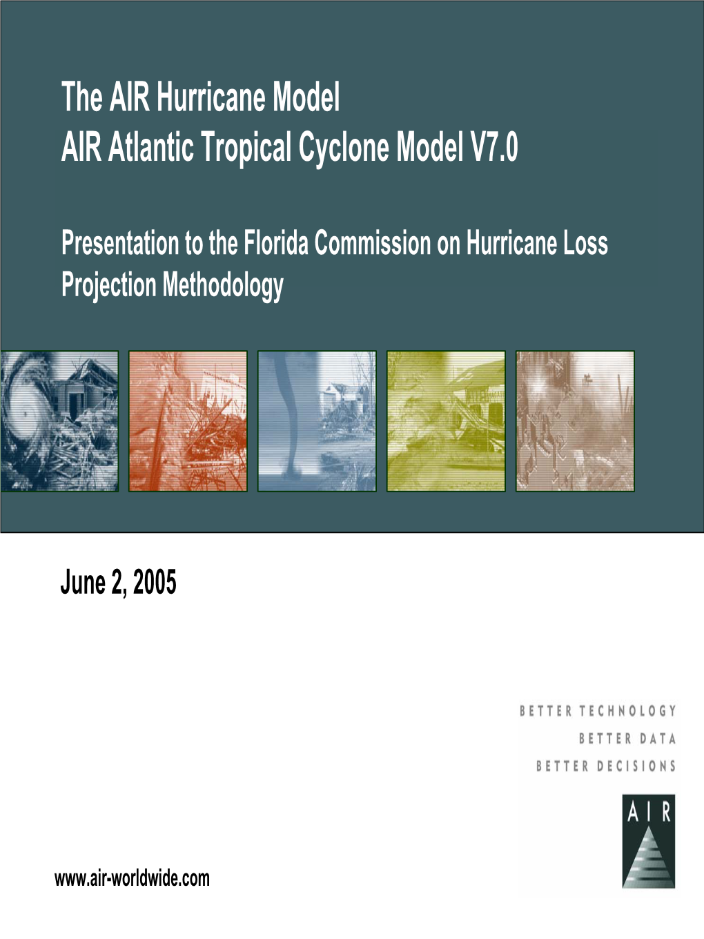 The AIR Hurricane Model AIR Atlantic Tropical Cyclone Model V7.0