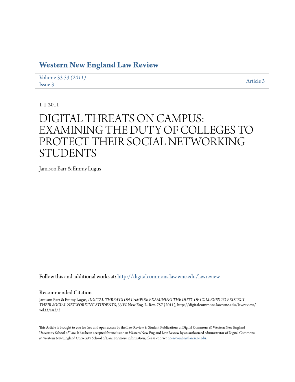 DIGITAL THREATS on CAMPUS: EXAMINING the DUTY of COLLEGES to PROTECT THEIR SOCIAL NETWORKING STUDENTS Jamison Barr & Emmy Lugus