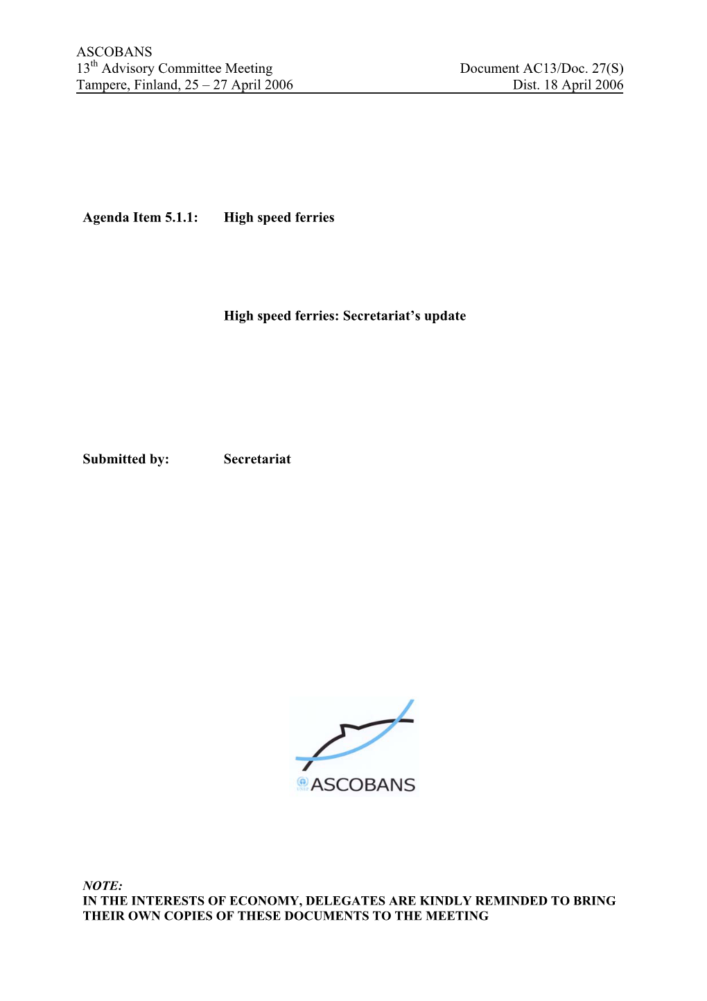 ASCOBANS 13Th Advisory Committee Meeting Document AC13/Doc. 27(S) Tampere, Finland, 25 – 27 April 2006 Dist