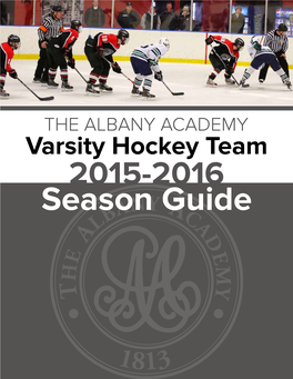 Varsity Hockey Team 2015-2016 Season Guide Our Mission