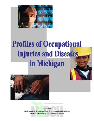 Profiles of Occupational Injuries and Diseases in Michigan