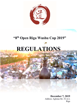 “8Th Open Riga Wushu Cup 2019” REGULATIONS December 7, 2019