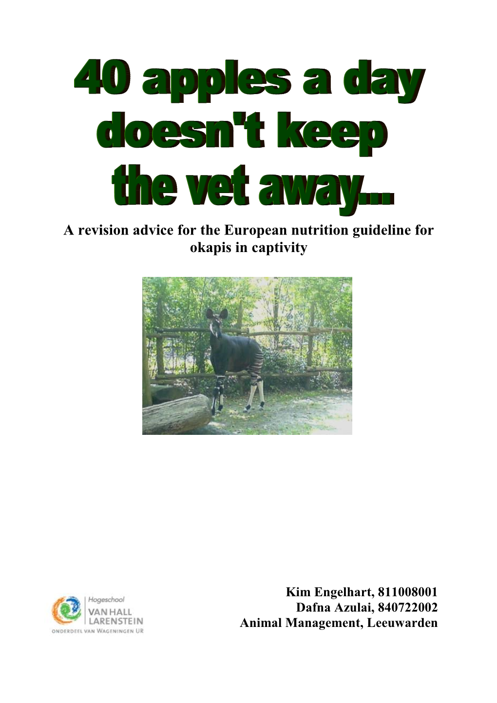 A Revision Advice for the European Nutrition Guideline for Okapis in Captivity