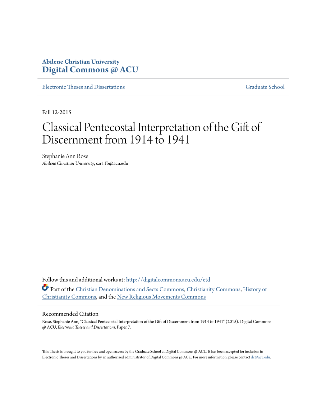 Classical Pentecostal Interpretation of the Gift of Discernment from 1914 to 1941 Stephanie Ann Rose Abilene Christian University, Sar11b@Acu.Edu