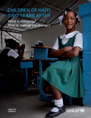 Children of Haiti: Two Years After What Is Changing? Who Is Making the Change? 1 Foreword