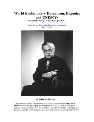 World Evolutionary Humanism, Eugenics and UNESCO UNESCO Its Purpose and Its Philosophy Part 1