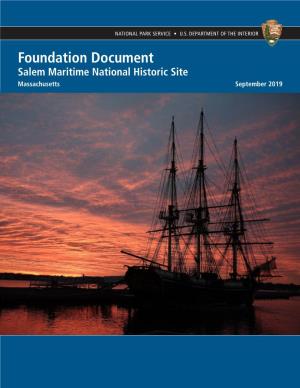Foundation Document Salem Maritime National Historic Site Massachusetts September 2019 Foundation Document