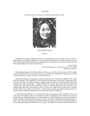 ANALYSIS the Woman Warrior: Memoir of a Girlhood Among Ghosts (1976) Maxine Hong Kingston (1940- ) “California-Born Author, Re