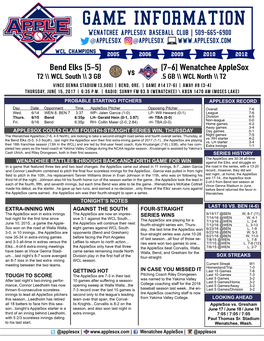 Bend Elks [5-5] [7-6] Wenatchee Applesox Vs T2 \\ WCL South \\ 3 GB .5 GB \\ WCL North \\ T2 Vince Genna STADIUM [3,500] | Bend, Ore