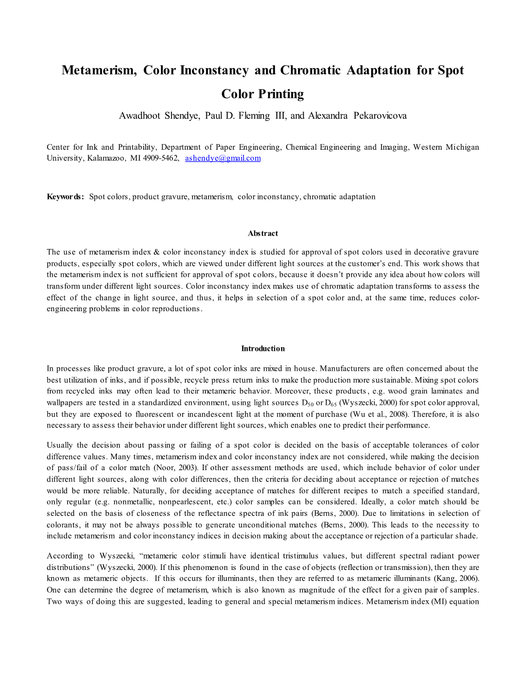 Metamerism, Color Inconstancy and Chromatic Adaptation for Spot Color Printing Awadhoot Shendye, Paul D