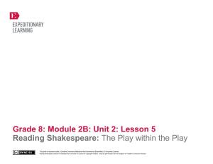 Grade 8: Module 2B: Unit 2: Lesson 5 Reading Shakespeare: the Play Within the Play