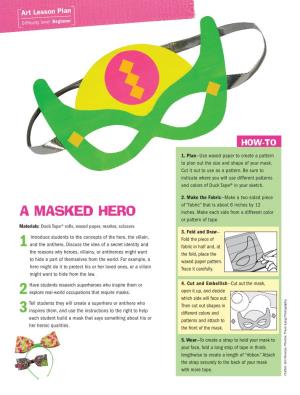 A MASKED HERO Inches